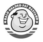 BALD HEADED FAT BASTARD