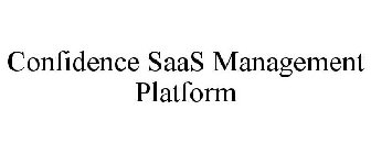 CONFIDENCE SAAS MANAGEMENT PLATFORM