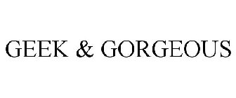 GEEK & GORGEOUS