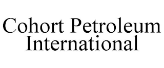 COHORT PETROLEUM INTERNATIONAL