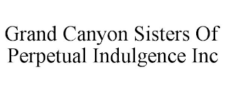 GRAND CANYON SISTERS OF PERPETUAL INDULGENCE INC