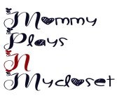 MOMMY PLAYS N MYCLOSET