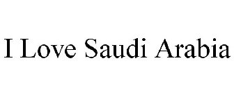 I LOVE SAUDI ARABIA