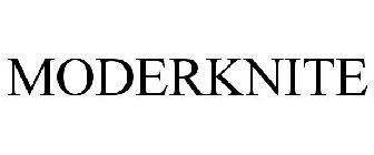 MODERKNITE