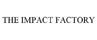 THE IMPACT FACTORY