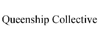 QUEENSHIP COLLECTIVE