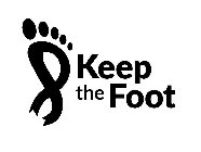 KEEP THE FOOT