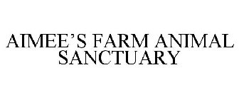 AIMEE'S FARM ANIMAL SANCTUARY