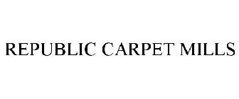 REPUBLIC CARPET MILLS