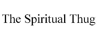 THE SPIRITUAL THUG
