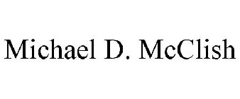MICHAEL D. MCCLISH