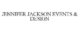 JENNIFER JACKSON EVENTS & DESIGN