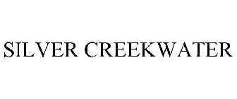 SILVER CREEKWATER