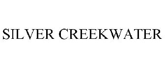 SILVER CREEKWATER