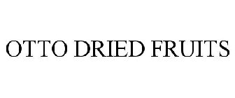 OTTO DRIED FRUITS