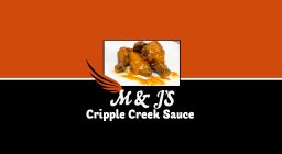 M & J'S CRIPPLE CREEK SAUCE