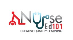 NURSE ED 101 CREATIVE QUALITY LEARNING