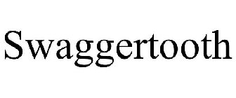 SWAGGERTOOTH