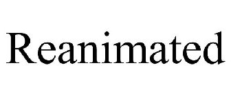 REANIMATED