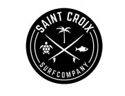 SAINT CROIX SURF COMPANY