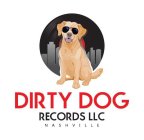 DIRTY DOG RECORDS LLC NASHVILLE