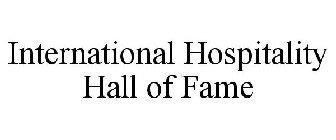 INTERNATIONAL HOSPITALITY HALL OF FAME