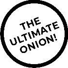 THE ULTIMATE ONION!
