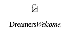 DREAMERS WELCOME
