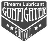 FIREARM LUBRICANT GUNFIGHTER GUN OIL