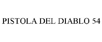 PISTOLA DEL DIABLO 54
