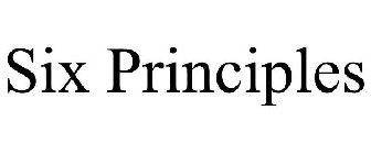 SIX PRINCIPLES