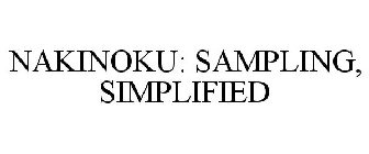 NAKINOKU: SAMPLING, SIMPLIFIED