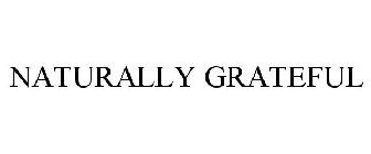 NATURALLY GRATEFUL