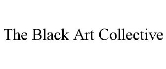 THE BLACK ART COLLECTIVE