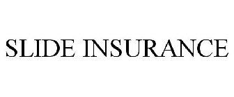 SLIDE INSURANCE