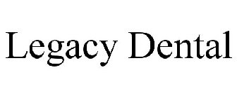 LEGACY DENTAL