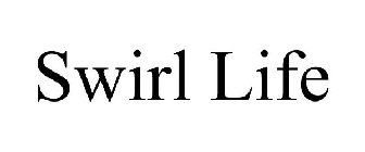 SWIRL LIFE
