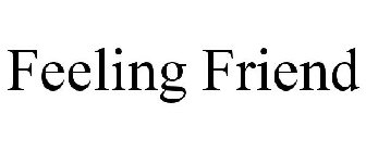 FEELING FRIEND
