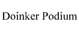 DOINKER PODIUM