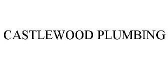CASTLEWOOD PLUMBING