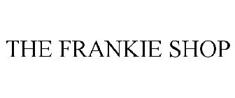 THE FRANKIE SHOP