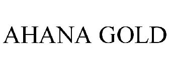 AHANA GOLD