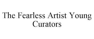 THE FEARLESS ARTIST YOUNG CURATORS