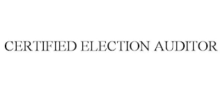CERTIFIED ELECTION AUDITOR