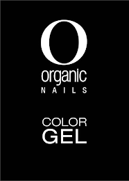 O ORGANIC NAILS COLOR GEL