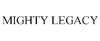 MIGHTY LEGACY