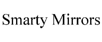 SMARTY MIRRORS
