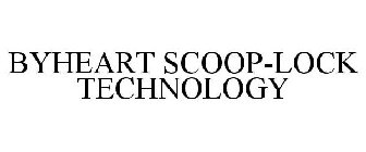BYHEART SCOOP-LOCK TECHNOLOGY