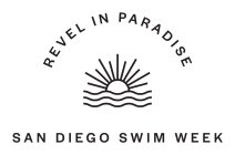 REVEL IN PARADISE SAN DIEGO SWIM WEEK