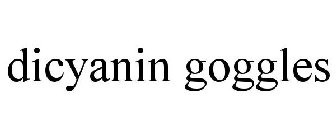 DICYANIN GOGGLES